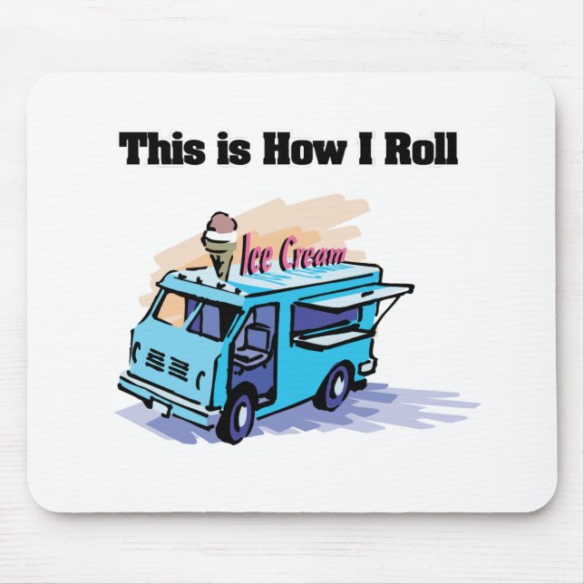 How I Roll (Ice Cream Truck) Mouse Pad (Front)