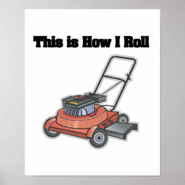 How I Roll (Lawn Mover) Poster (Front)