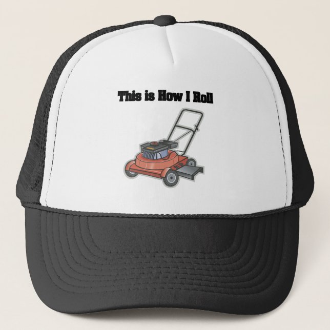 How I Roll (Lawn Mover) Trucker Hat (Front)
