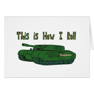 How I Roll (Military Tank)