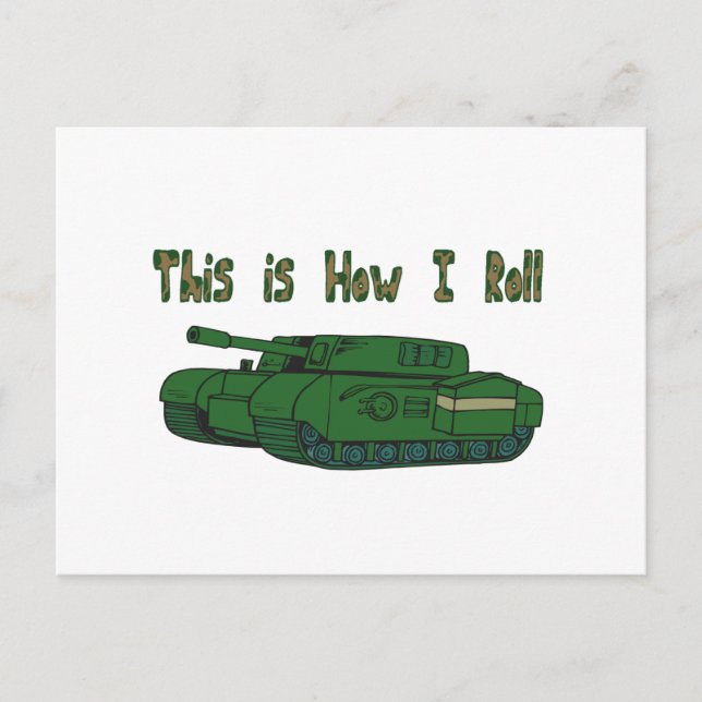 How I Roll (Military Tank) Postcard (Front)