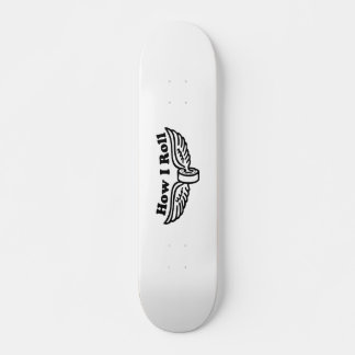how i roll old school skateboard