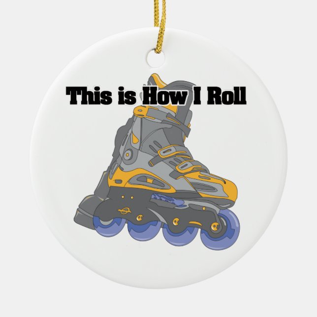 How I Roll (Roller Blades/Inline Skates) Ceramic Tree Decoration (Front)