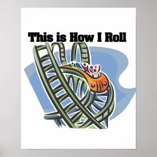 How I Roll (Roller Coaster) Poster