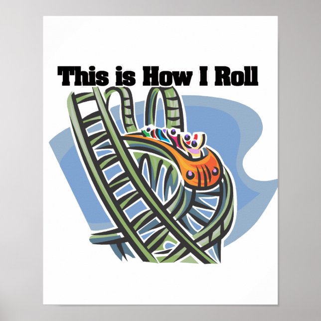 How I Roll (Roller Coaster) Poster (Front)