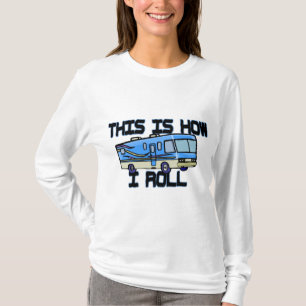 How I Roll RV Tee Shirt