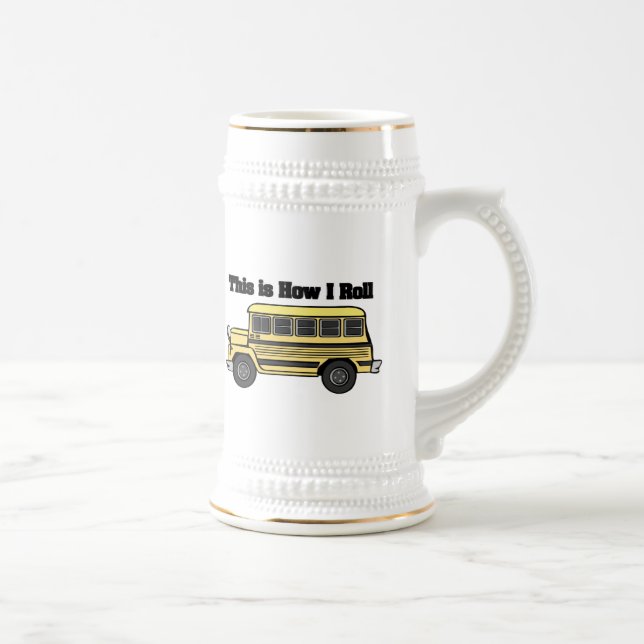 How I Roll (School Bus) Beer Stein (Right)