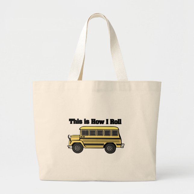 How I Roll (School Bus) Large Tote Bag (Front)
