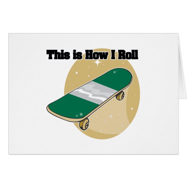 How I Roll (Skateboard) (Front Horizontal)