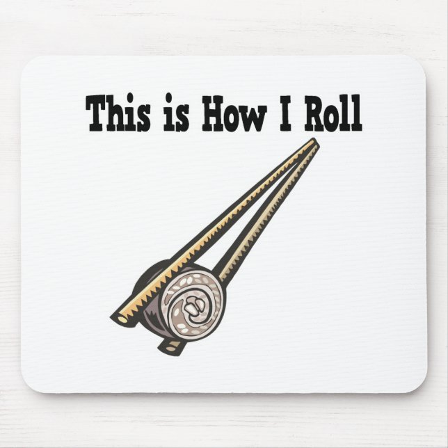 How I Roll Sushi Rice Roll Mouse Pad (Front)