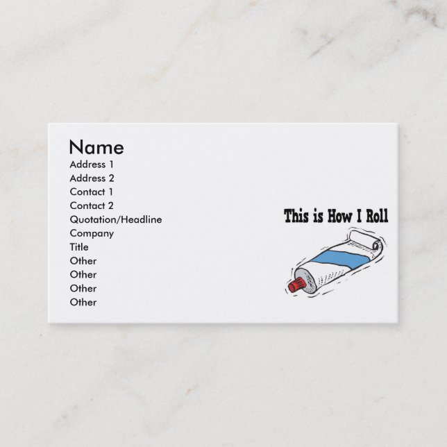 How I Roll Toothpaste Tube Business Card (Front)