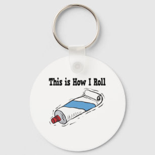 How I Roll Toothpaste Tube Key Ring