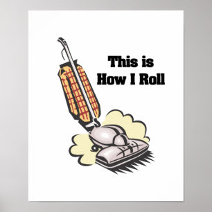 How I Roll (Vacuum Cleaner) Poster