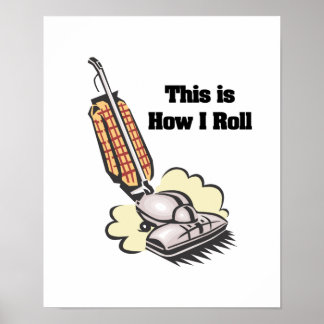 How I Roll (Vacuum Cleaner) Poster