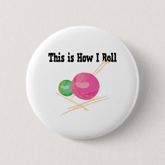 How I Roll Yarn 6 Cm Round Badge