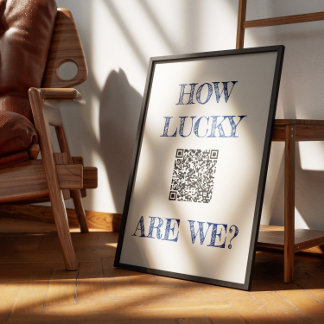 HOW LUCKY ARE WE Print, Value Poster Paper (Matte)