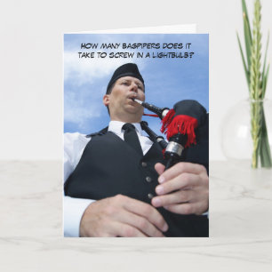 How many bagpipers does it take... card