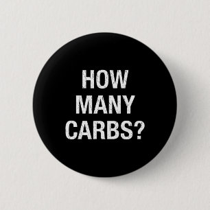 How Many Carbs Fun Diabetic Gifts Diabetes  6 Cm Round Badge