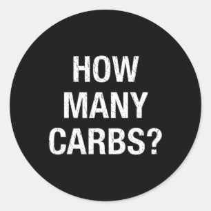 How Many Carbs Fun Diabetic Gifts Diabetes  Classic Round Sticker