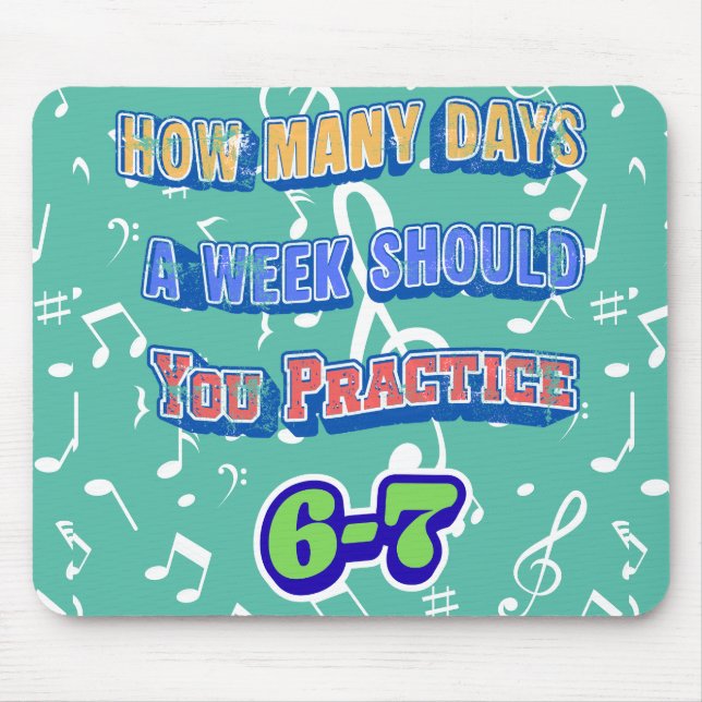How Many Days A Week Should You Practice Mouse Pad (Front)