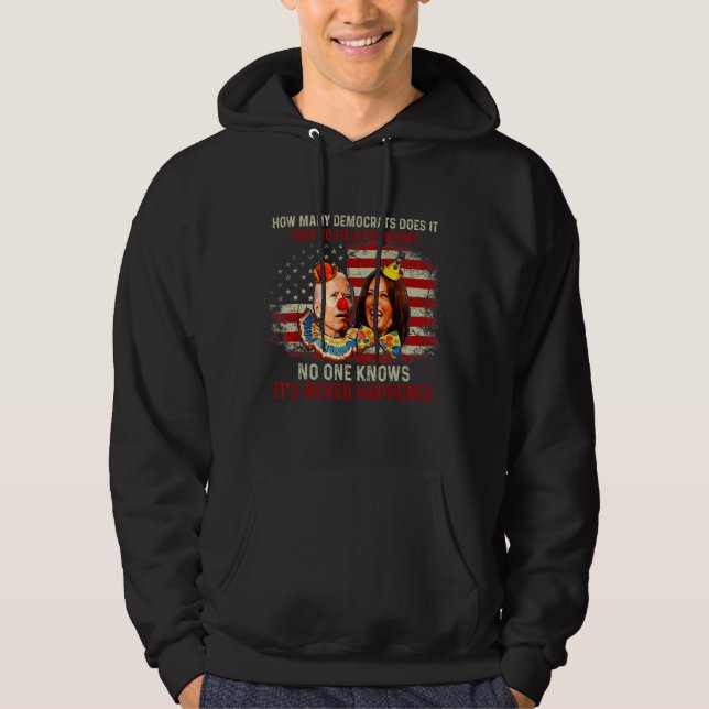 How Many Democrats Does It Take To Fix A Problem S Hoodie (Front)