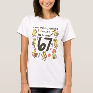 How Many Ducks Not All In A Row 67 Funny Duck T-Shirt