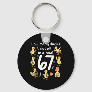 How Many Ducks Not All In A Row Funny 67 Duck _1  Key Ring