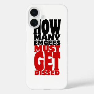 How Many Emcees Must Get Dissed iPhone 16 Case