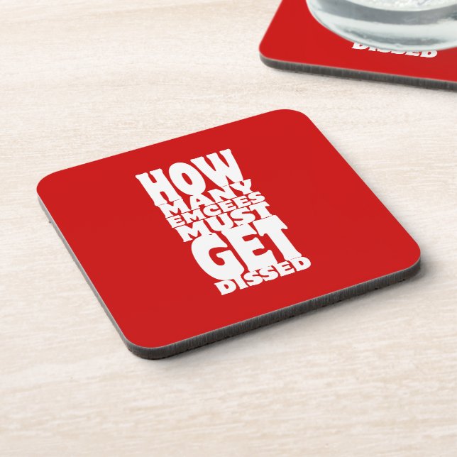 How Many Emcees Must Get Dissed Coaster (Left Side)
