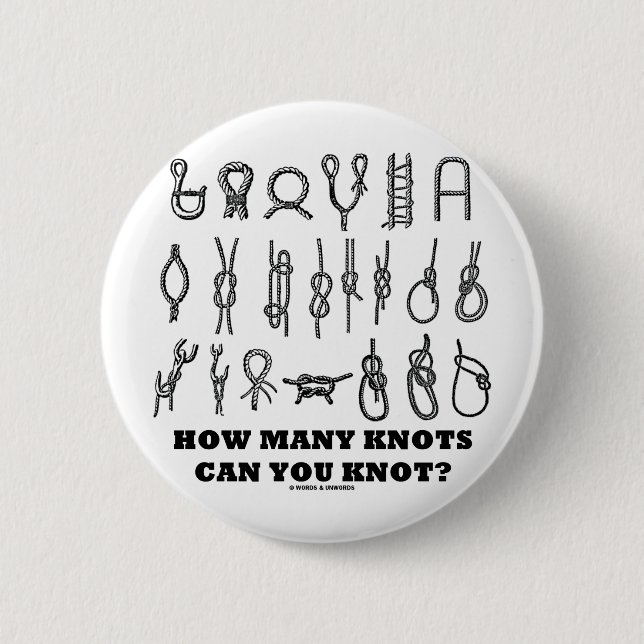 How Many Knots Can You Knot? 6 Cm Round Badge (Front)