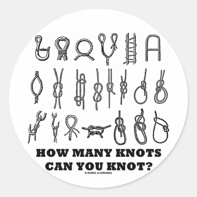 How Many Knots Can You Knot? Classic Round Sticker (Front)