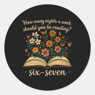 How Many Night A Week Should You Be Reading 67 Mem Classic Round Sticker