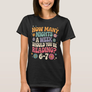 How Many Night a Week Should You be Reading 67 Mem T-Shirt