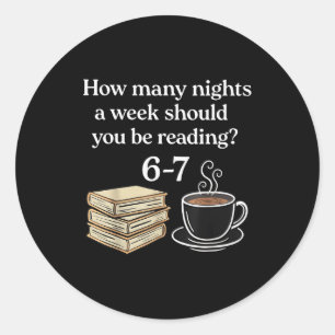 How Many Nights 6 7 Meme Funny Reading Book Lovers Classic Round Sticker