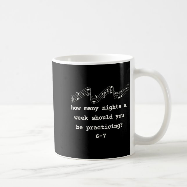 How Many Nights A Week Should You Be Practicing 6- Coffee Mug (Right)