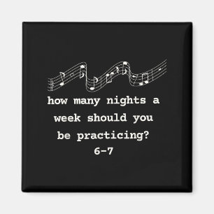 How Many Nights A Week Should You Be Practicing 6- Magnet
