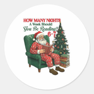 How Many Nights A Week Should You Be Reading 67 Ch Classic Round Sticker