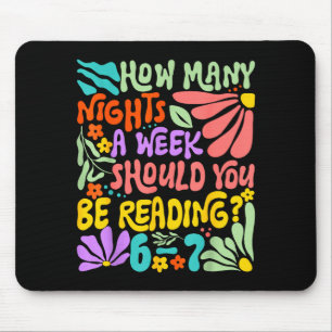 How Many Nights A Week Should You Be Reading 67 Me Mouse Pad