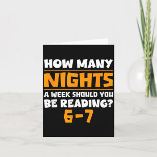 How Many Nights A Week Should You Be Reading 6-7 B Card