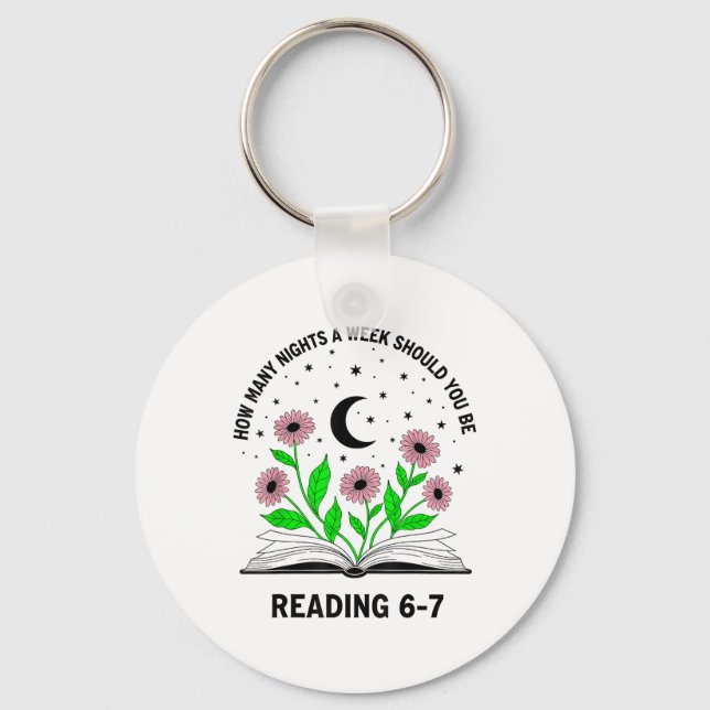 How Many Nights A Week Should You Be Reading 6-7 B Key Ring (Front)