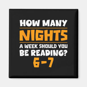 How Many Nights A Week Should You Be Reading 6-7 B Magnet