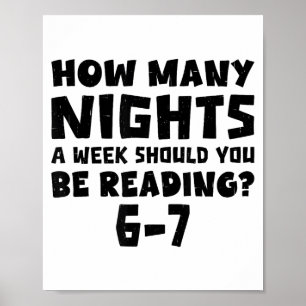How Many Nights A Week Should You Be Reading 6-7 B Poster