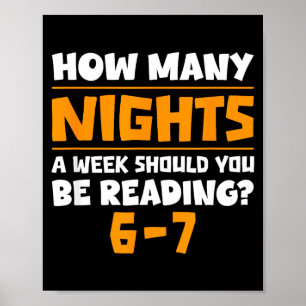 How Many Nights A Week Should You Be Reading 6-7 B Poster