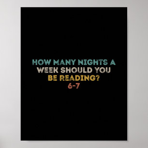 How Many Nights A Week Should You Be Reading 6-7 F Poster