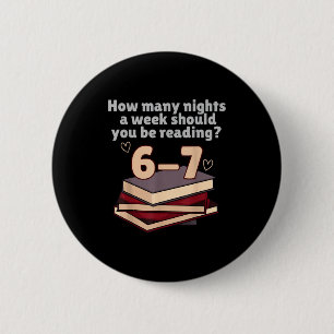 How Many Nights A Week Should You Be Reading 6 7 M 6 Cm Round Badge
