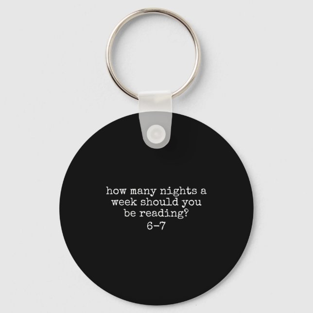 How Many Nights A Week Should You Be Reading 6 7 M Key Ring (Front)
