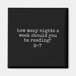 How Many Nights A Week Should You Be Reading 6 7  Magnet