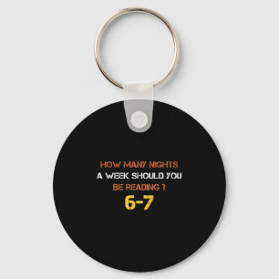 How Many Nights A Week Should You Be Reading 6 7 S Key Ring