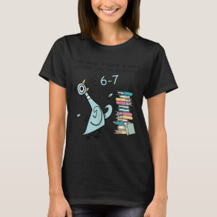 How Many Nights A Week Should You Be Reading 6 7 S T-Shirt