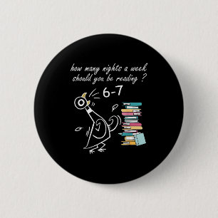 How Many Nights A Week Should You Be Reading 6–7 T 6 Cm Round Badge
